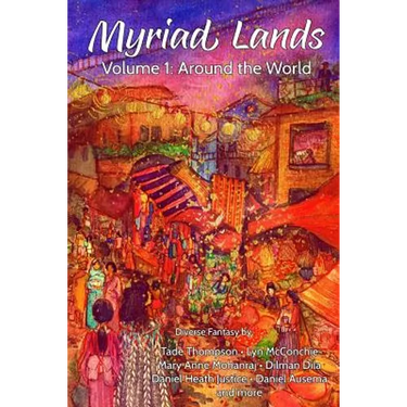 Myriad Lands: Volume 1: Around the World