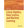 Linear Algebra, Data Science, and Machine Learning