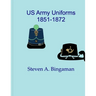 US Army Uniforms 1851-1872