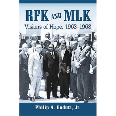 RFK and MLK: Visions of Hope, 1963-1968