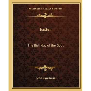 Easter: The Birthday of the Gods