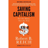 Saving Capitalism: For the Many, Not the Few