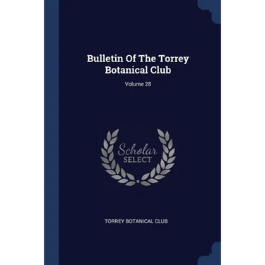 Bulletin Of The Torrey Botanical Club; Volume 28