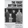 The Foggy Bottom Gang: The Story of the Warring Brothers of Washington, DC