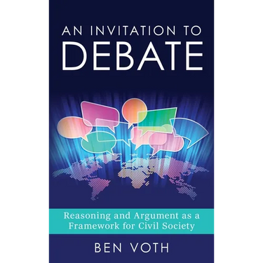 An Invitation to Debate: Reasoning and Argument as a Framework for Civil Society
