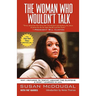 The Woman Who Wouldn't Talk: Why I Refused to Testify Against the Clintons & What I Learned in Jail