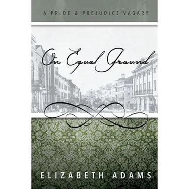 On Equal Ground: A Pride and Prejudice Vagary