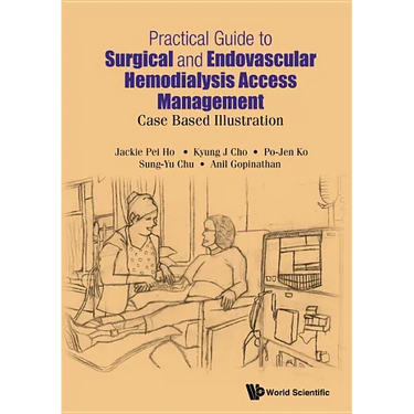 Practical Guide Surgical & Endovas Hemodialysis Access Mgmt