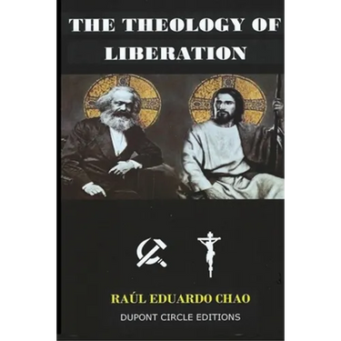 The Theology of Liberation: The Christian-Marxist theological approach seeking the liberation of the poor and the political deliverance of oppressed p