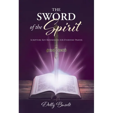 The Sword of the Spirit: Scripture Key References for Everyday Prayer