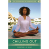 Chilling Out: The Psychology of Relaxation