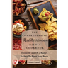 The Comprehensive Mediterranean Dishes Cookbook: Irresistible and On a Budget Recipes To Boost Your Brain