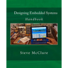 Designing Embedded Systems: Handbook