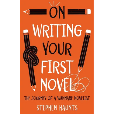 On Writing Your First Novel: The Journey of a Wannabe Novelist