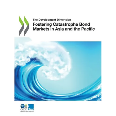 Fostering Catastrophe Bond Markets in Asia and the Pacific