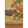 A Spiritual Growth Plan for Your Choleric Child