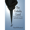 The Unholy Land: The Struggle for Virtue and Unity in America