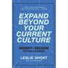 Expand Beyond Your Current Culture: Diversity and Inclusion for CEOs and Leadership
