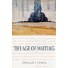 The Age of Waiting