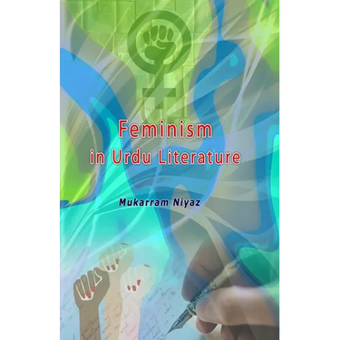 Feminism in Urdu Literature: (Essays)