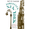 Forgotten New York: Views of a Lost Metropolis