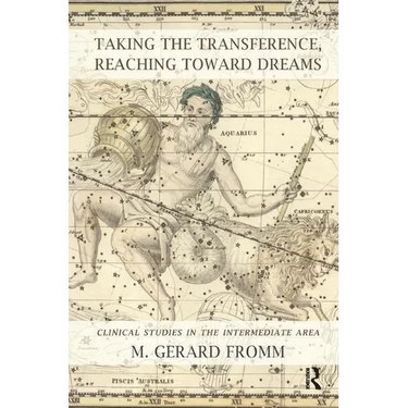 Taking the Transference, Reaching Toward Dreams: Clinical Studies in the Intermediate Area