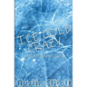 Ice Cold Crazy (a novella in verse)