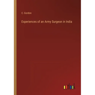 Experiences of an Army Surgeon in India