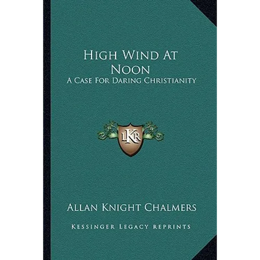 High Wind At Noon: A Case For Daring Christianity
