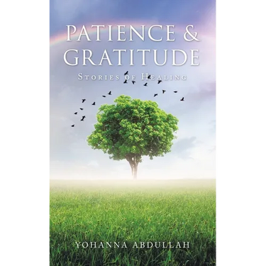 Patience & Gratitude: Stories of Healing
