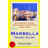 Marbella Travel Guide: Sightseeing, Hotel, Restaurant & Shopping Highlights