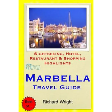 Marbella Travel Guide: Sightseeing, Hotel, Restaurant & Shopping Highlights