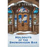 Holdouts of the Snowdragon Bar