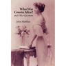 Who Was Cousin Alice? and Other Questions