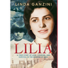 Lilia: A True Story of Love, Courage, and Survival in the Shadow of War