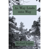 As Way Leads onto Way