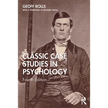 Classic Case Studies in Psychology: Fourth Edition
