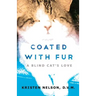 Coated with Fur: A Blind Cat's Love