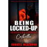 Being Locked-Up: Prisoner's Stories: Cashville