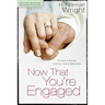 Now That You're Engaged