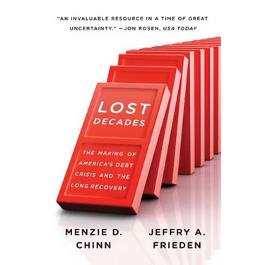 Lost Decades: The Making of America's Debt Crisis and the Long Recovery