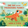 One Day on Our Prehistoric Planet... with a T.Rex