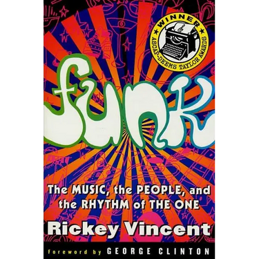 Funk: The Music, the People, and the Rhythm of the One