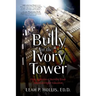 Bully in the Ivory Tower: How Aggression and Incivility Erode American Higher Education