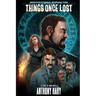 Things Once Lost: Dedicated Ethereal Response Team book 1