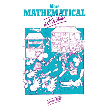 More Mathematical Activities: A Resource Book for Teachers