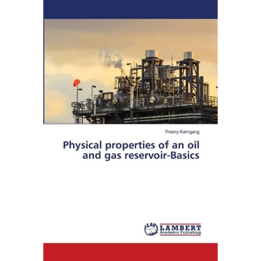 Physical properties of an oil and gas reservoir-Basics