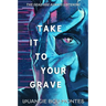 Take It to Your Grave