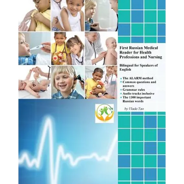 First Russian Medical Reader for Health Professions and Nursing: Bilingual for Speakers of English