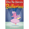 Elise The Unicorn Ballerina